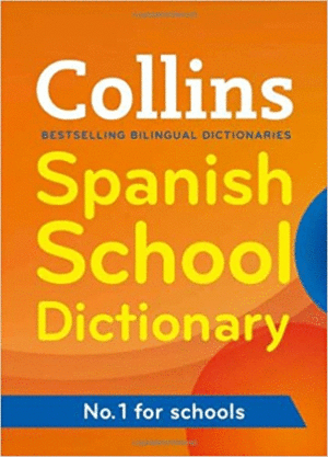 COLLINS SPANISH SCHOOL DICTIONARY (COLLINS SCHOOL)