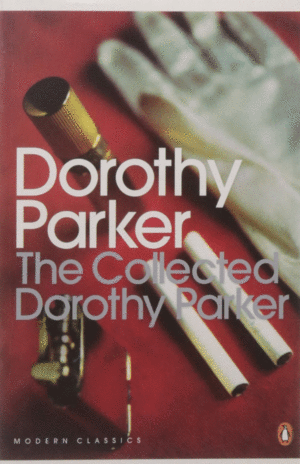 COLLECTED DOROTHY PARKER, THE