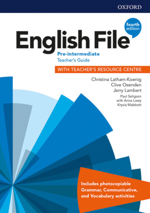 ENGLISH FILE PRE-INTERMEDIATE TEACHER'S GUIDE WITH TEACHER'S RESOURCE CENTRE