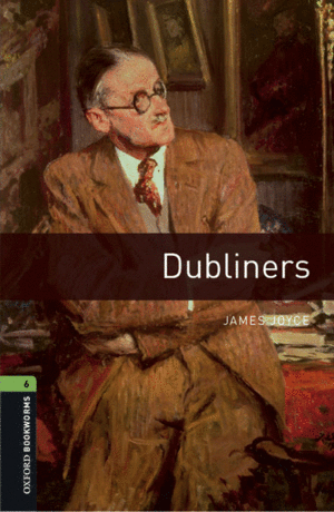 OXFORD BOOKWORMS 6. DUBLINERS PACK