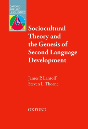 SOCIOCULTURAL THEORY AND THE GENESIS OF SECOND LANGUAGE DEVELOPME