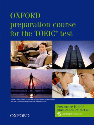OXFORD PREPARATION COURSE FOR THE TOEIC® TEST. STUDENT'S BOOK