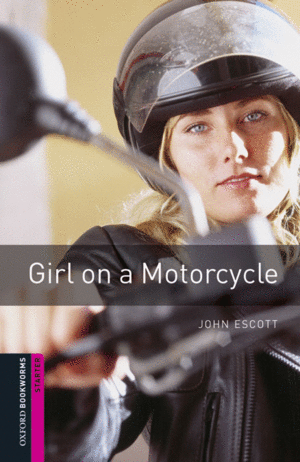 OXFORD BOOKWORMS STARTER. GIRL ON A MOTORCYCLE DIGITAL PACK