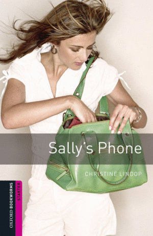 OXFORD BOOKWORMS STARTER. SALLY'S PHONE DIGITAL PACK