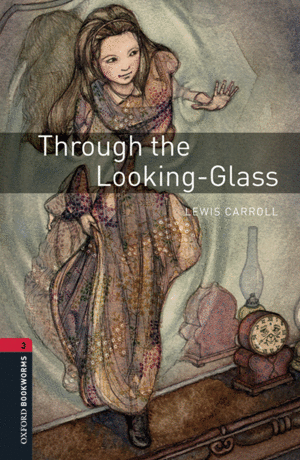OXFORD BOOKWORMS 3. THROUGH THE LOOKING-GLASS MP3 PACK