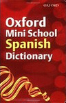 OXFORD MINI SCHOOL SPANISH DICTIONARY