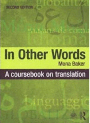 IN OTHER WORDS: A COURSEBOOK ON TRANSLATION