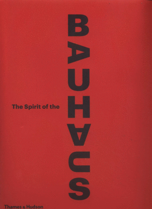 SPIRIT OF BAUHAUS, THE (MARZO 2018)