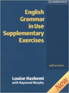 ENGLISH GRAMMAR IN USE. SUPPLEMENTARY EXERCISES. WITH ANSWERS