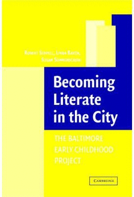 BECOMING LITERATE IN THE CITY:THE BALTIMORE EARLY CHILDHOOD PROJECT