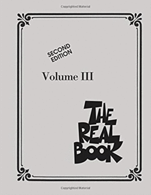 THE REAL BOOK - VOLUME III: C EDITION