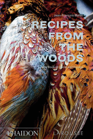 RECIPES FROM THE WOODS THE BOOK OF GAME AND FORAGE