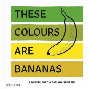 THESE COLOURS ARE BANANAS,  PUBLISHED IN ASSO