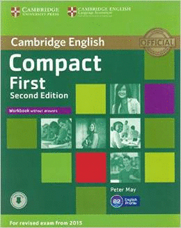 COMPACT FIRST WORKBOOK WITHOUT ANSWERS WITH AUDIO 2ND EDITION