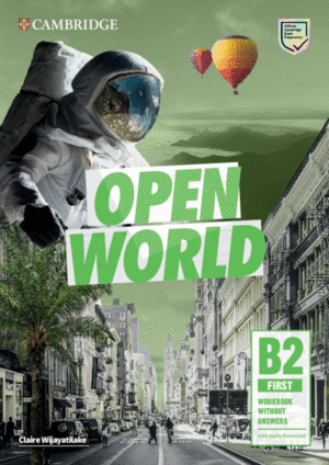 OPEN WORLD FIRST. WORKBOOK WITHOUT ANSWERS WITH AUDIO DOWNLOAD