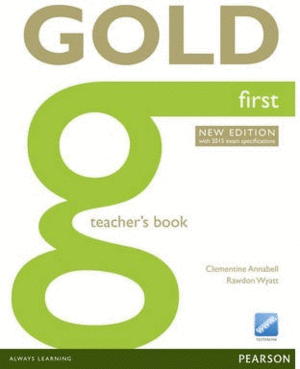 GOLD FIRST (2015 EXAM) TEACHER'S BOOK WITH ONLINE RESOURCES