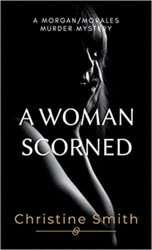 A WOMAN SCORNED