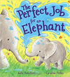 THE PERFECT JOB FOR AN ELEPHANT