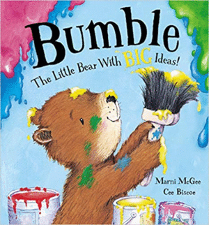 BUMBLE - THE LITTLE BEAR WITH BIG IDEAS