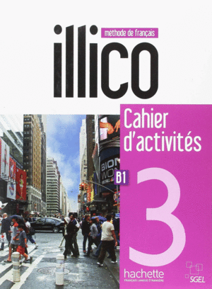 ILLICO 3 : CAHIER D'ACTIVITES + CD AUDIO