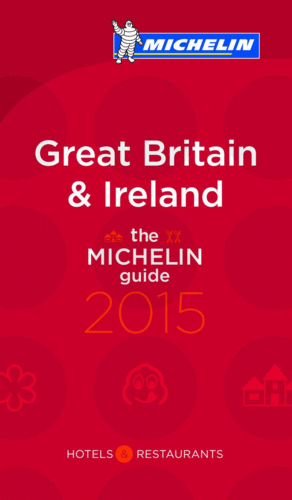 THE MICHELIN GUIDE GREAT BRITAIN & IRELAND 2015