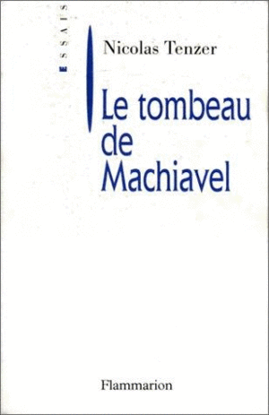 LE TOMBEAU DE MACHIAVEL