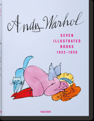 ANDY WARHOL. SEVEN ILLUSTRATED BOOKS 1952?1959