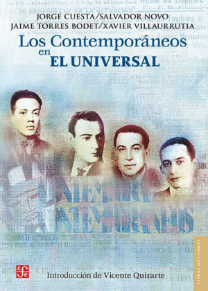 LOS CONTEMPORÁNEOS EN EL UNIVERSAL / JORGE CUESTA, SALVADOR NOVO, JAIME TORRES B