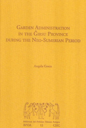 GARDEN ADMINISTRATION IN THE GIRSU PROVINCE DURING THE NEO-SUMERIAN PERIOD