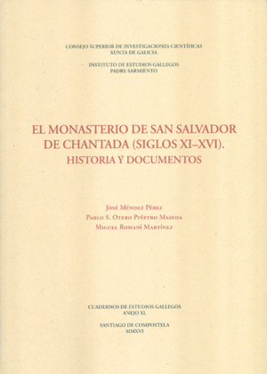 EL MONASTERIO DE SAN SALVADOR DE CHANTADA (SIGLOS XI-XVI): HISTORIA Y DOCUMENTOS