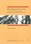 HUIXQUILUCAN: LEY Y JUSTICIA EN LA MODERNIZACIÓN DEL ESPACIO RURAL MEXIQUENSE, 1