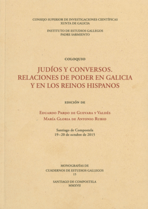 JUDÍOS Y CONVERSOS: RELACIONES DE PODER EN GALICIA Y EN LOS REINOS HISPANOS