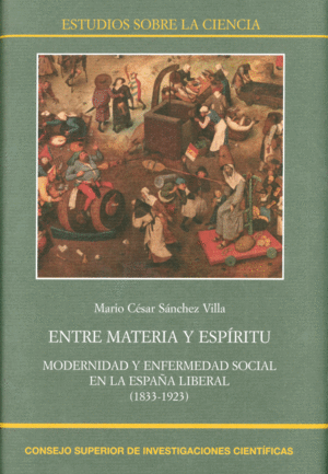 ENTRE MATERIA Y ESPÍRITU: MODERNIDAD Y ENFERMEDAD SOCIAL EN LA ESPAÑA LIBERAL (1