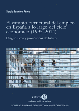 EL CAMBIO ESTRUCTURAL DEL EMPLEO EN ESPAÑA A LO LARGO DEL CICLO ECONÓMICO (1995-