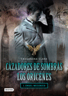 CAZADORES DE SOMBRAS: LOS ORÍGENES 1 . ÁNGEL MECÁNICO