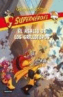 SUPERHÉROES 3 . EL ASALTO DE LOS GRILLOTOPOS