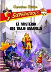 SUPERHÉROES 6. EL MISTERIO DEL TRAJE AMARILLO