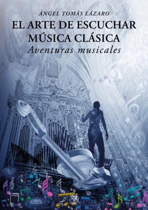 EL ARTE DE ESCUCHAR MUSICA CLASICA AVENTURAS MUSICALES