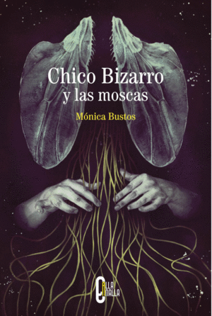 CHICO BIZARRO Y LAS MOSCAS