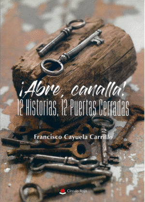 ¡ABRE, CANALLA! 12 HISTORIAS, 12 PUERTAS CERRADAS