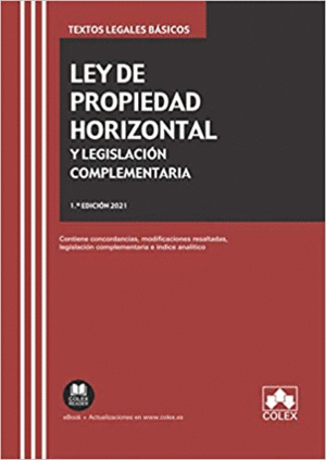 LEY DE PROPIEDAD HORIZONTAL Y LEGISLACIÓN COMPLEMENTARIA 2021