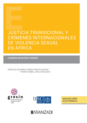 JUSTICIA TRANSICIONAL Y CRIMENES INTERNACIONALES DE VIOLENCIA SEXUAL E