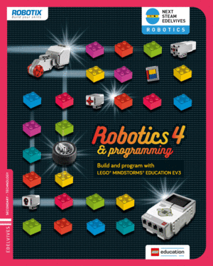 PROJECT NEXT STEAM EDELVIVES - ROBOTICS AND PROGRAMMING 4 ESO - TECHNOLOGY