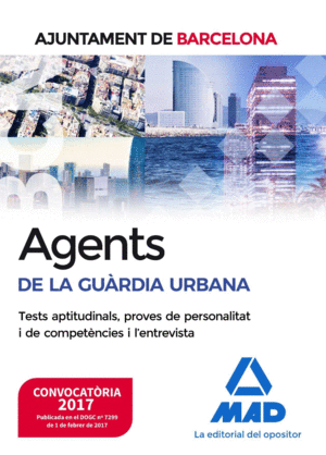 AGENTS DE LA GUÀRDIA URBANA DE L?AJUNTAMENT DE BARCELONA. TESTS APTITUDINALS, PR