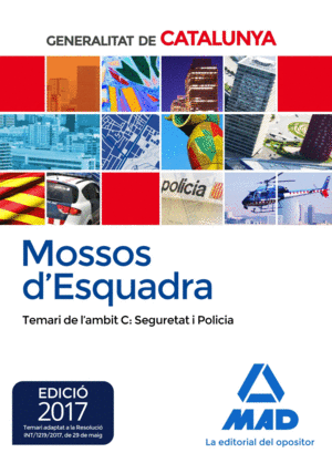 MOSSOS D`ESQUADRA. TEMARI DE L´ÀMBIT C: SEGURETAT I POLICIA