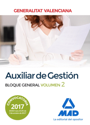 AUXILIAR DE GESTIÓN DE LA GENERALITAT VALENCIANA. BLOQUE GENERAL VOLUMEN 2