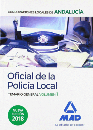 OFICIAL DE LA POLICÍA LOCAL DE ANDALUCÍA. TEMARIO GENERAL. VOLUMEN 1