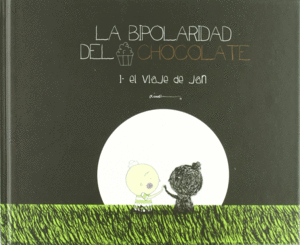 LA BIPOLARIDAD DEL CHOCOLATE 1. EL VIAJE DE JAN