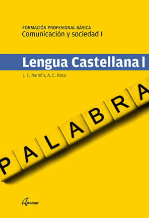 COMUNICACIÓN Y SOCIEDAD I. LENGUA CASTELLANA I