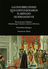 LAS INSURRECCIONES QUE CONVULSIONARON EL REINADO DE FERNANDO VII VOLUMEN II